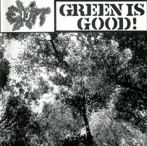 EXIT-13 / GREEN IS GOOD