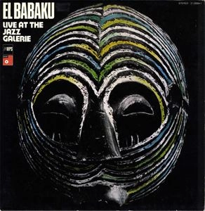 EL BABAKU / LIVE AT THE JAZZ GALERIE