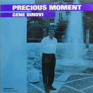 GENE DINOVI / ジーン・ディノヴィ / プレシャス･モーメント