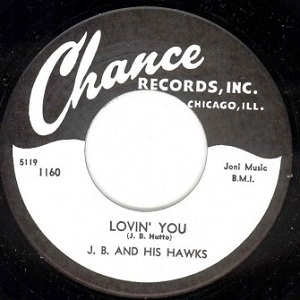 J.B. HUTTO & HIS HAWKS / J.B.ハット & ヒズ・ホークス / LOVIN' YOU + PET CREAM MAN  / LOVIN' YOU + PET CREAM MAN