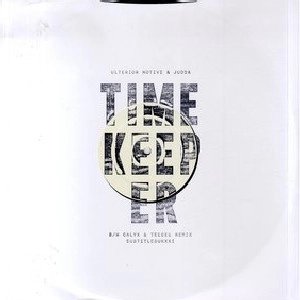 ULTERIOR MOTIVE & JUDDA / TIMEKEEPER
