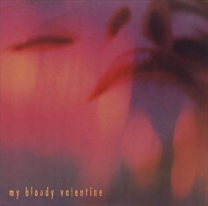 MY BLOODY VALENTINE / マイ・ブラッディ・ヴァレンタイン / TO HERE KNOWS WHEN