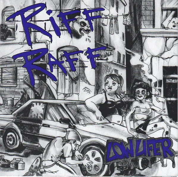 RIFF RAFF (80'S STYLE THRASH/WINCHENDON) / LOWLIFER