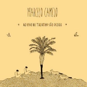 MARCELO CAMELO / マルセロ・カメーロ / MORMACO - AO VIVO NO THEATRO SAO PEDRO　 / MORMACO - AO VIVO NO THEATRO SAO PEDRO