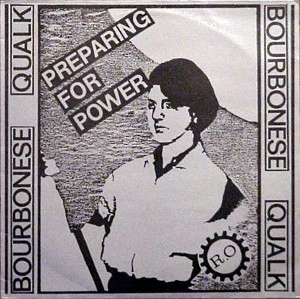 BOURBONESE QUALK / PREPARING FOR POWER
