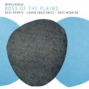 WHEELHOUSE / ホイールハウス / BOSS OF THE PLAINS
