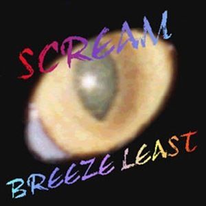 BREEZE LEAST / ブリーズ・リースト / SCREAM