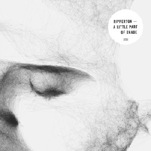 RIPPERTON / リッパートン / LITTLE PART OF SHADE