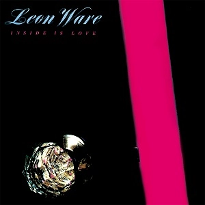 LEON WARE / リオン・ウェア / インサイド･イズ･ラヴ（紙ジャケ） / INSIDE IS LOVE