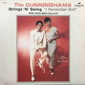 CUNNINGHAMS / STRINGS 'N' SWING "I REMEMBER BIRD"