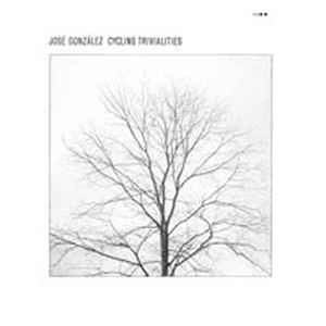 JOSE GONZALEZ / ホセ・ゴンザレス / CYCLING TRIVIALITIES