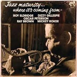 ROY ELDRIDGE / ロイ・エルドリッジ / JAZZ MATURITY... WHERE IT'S COMING FROM