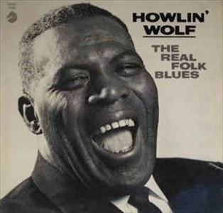 HOWLIN' WOLF / ハウリン・ウルフ / REAL FOLK BLUES