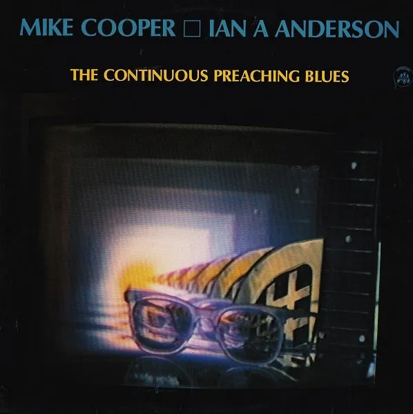 MIKE COOPER/IAN A ANDERSON / CONTINUOUS PREACHING BLUES