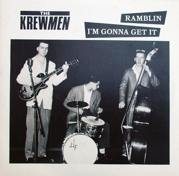 KREWMEN / RAMBLIN' / I'M GONNA GET IT