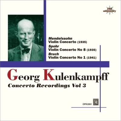 GEORG KULENKAMPFF / ゲオルク・クーレンカンプ / CONCERTO RECORDINGS VOL.3 - MENDELSSOHN,SPOHR&BRUCH
