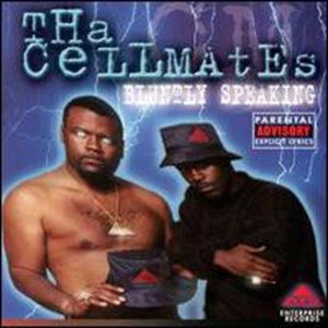 CELLMATES / BLUNTLY SPEAKING