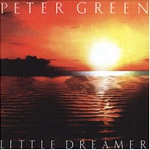 PETER GREEN / ピーター・グリーン / LITTLE DREAMER