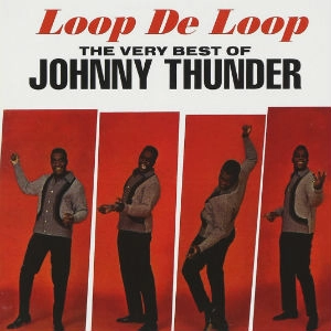 JOHNNY THUNDER / LOOP DE LOOP