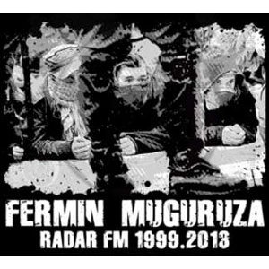 FERMIN MUGURUZA / フェルミン・ムグルサ / RADAR FM 1999.2013