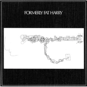 FORMERLY FAT HARRY / フォーマリー・ファット・ハリー / FORMERLY FAT HARRY
