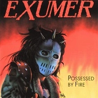 EXUMER / POSSESSED BY FIRE<RED/YELLOW VINYL>
