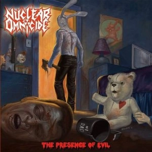 NUCLEAR OMNICIDE / PRESENCE OF EVIL