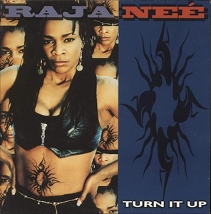 RAJA-NEE / TURN IT UP