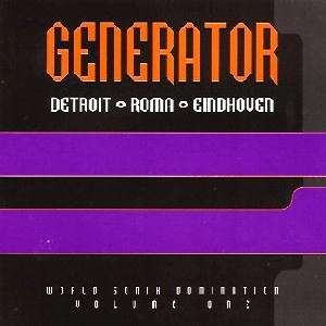 V.A.(TXC 1,DJ T-1000,X-313...)  / GENERATOR WORLD SONIK DOMINATION VOLUME ONE