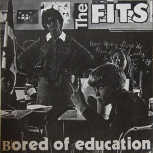 FITS (PUNK/CANADA) / Bored Of Education