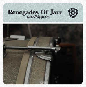 RENEGADES OF JAZZ / レネゲイズ・オブ・ジャズ / GET A WIGGLE ON
