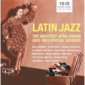 V.A.(LATIN JAZZ) / LATIN JAZZ THE GREATEST AFRO-CUBAN AND NUYORICAN SOUNDS(10CD) / LATIN JAZZ THE GREATEST AFRO-CUBAN AND NUYORICAN SOUNDS