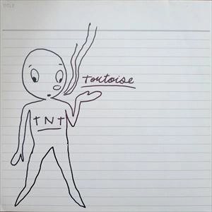 TORTOISE / トータス / TNT