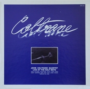 JOHN COLTRANE / ジョン・コルトレーン / LIVE AT THE HALF NOTE