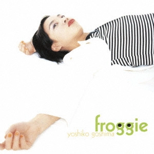 五島良子 / Froggie / FROGGIE