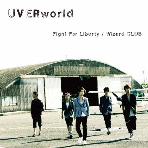 UVERworld / Fight For Liberty/Wizard CLUB / FIGHT FOR LIBERTY|WIZARD CLUB