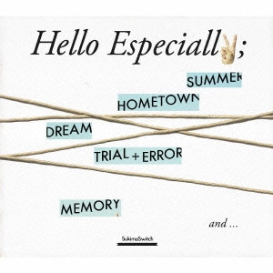 SUKIMASWITCH / スキマスイッチ / Hello Especially