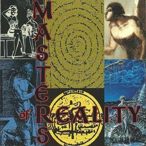 MASTERS OF REALITY / マスターズ・オブ・リアリティー / MASTERS OF REALITY