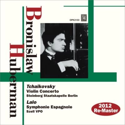 BRONISLAW HUBERMAN / ブロニスラフ・フーベルマン / TCHAIKOVSKY:VN CON/LALO:SYM ESPAGNOLE(RE-ISSUE)