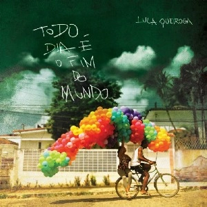 LULA QUEIROGA / ルーラ・ケイロガ / TODO DIA E O FIM DO MUNDO