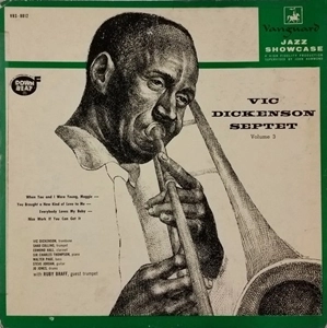 VIC DICKENSON / ヴィック・ディッケンソン / VIC DICKENSON SEPTET VOLUME 3