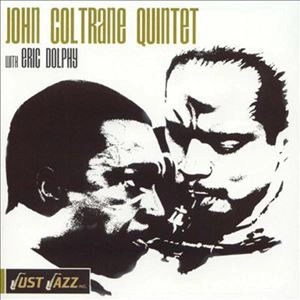 JOHN COLTRANE / ジョン・コルトレーン / JOHN COLTRANE QUINTET WITH ERIC DOLPHY