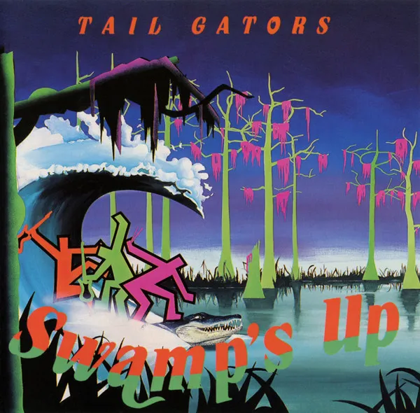 TAIL GATORS / SWAMP'S UP