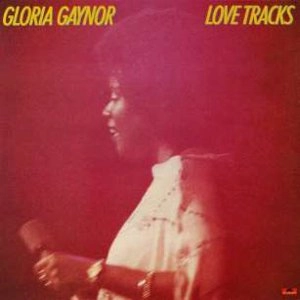 GLORIA GAYNOR / グロリア・ゲイナー / LOVE TRACKS (EXPANDED EDITION)