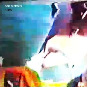 DAN NICHOLLS / ダン・ニコルズ / Ruins 