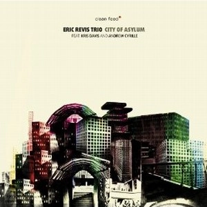 ERIC REVIS / エリック・レヴィス / CITY OF ASYLUN