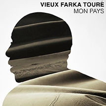 VIEUX FARKA TOURE / ヴィユー・ファルカ・トゥーレ / モン・ペイ 我が母国、マリに捧げて / MON PAYS