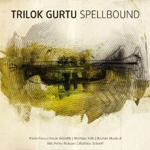 TRILOK GURTU / トリロク・グルトゥ / SPELLBOUND
