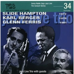 SLIDE HAMPTON / スライド・ハンプトン / SWISS RADIO DAYS JAZZ LIVE TRIO CONCERT SERIES VOL.34