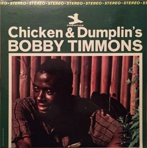 BOBBY TIMMONS / ボビー・ティモンズ / CHICKEN & DUMPLIN'S